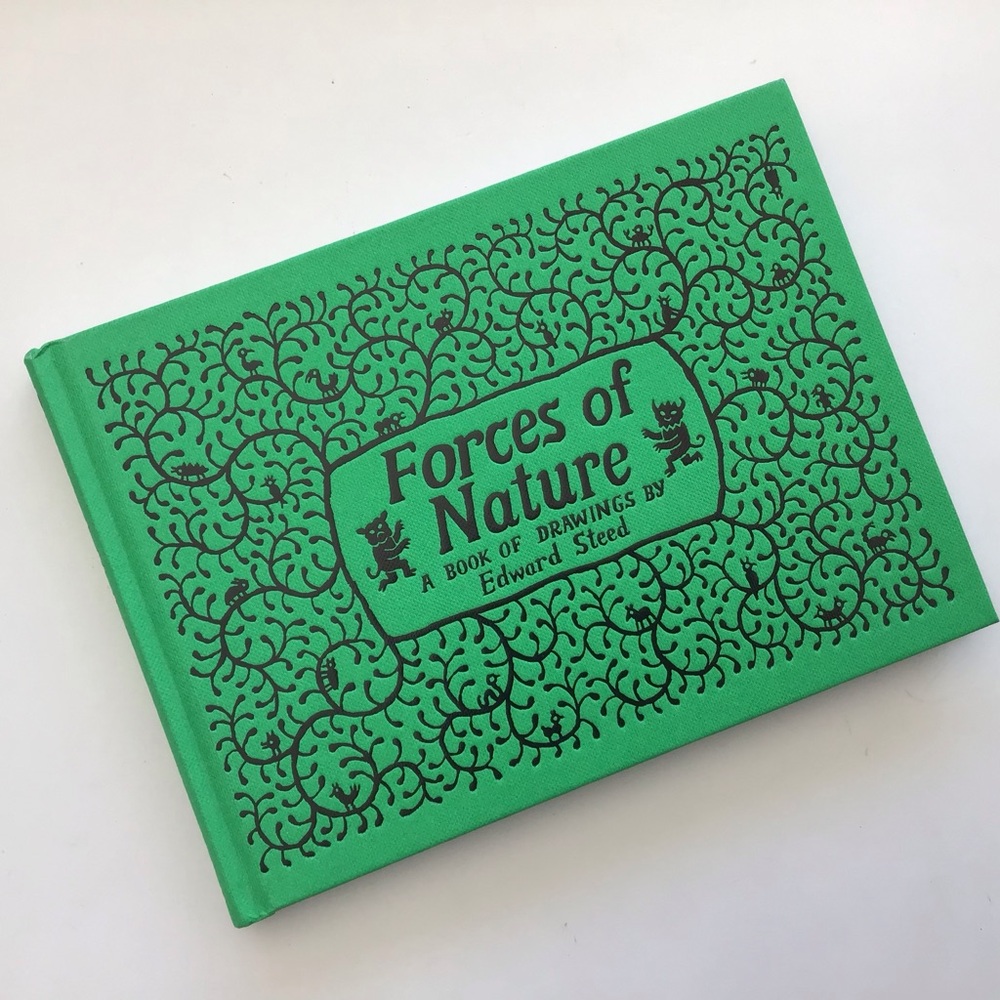 Forces of Nature: A Book of Drawings by Edward Steed Hardcover